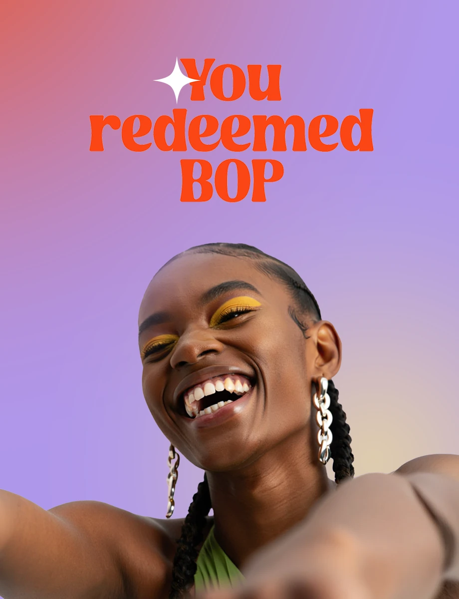 BOP — You redeemed BOP